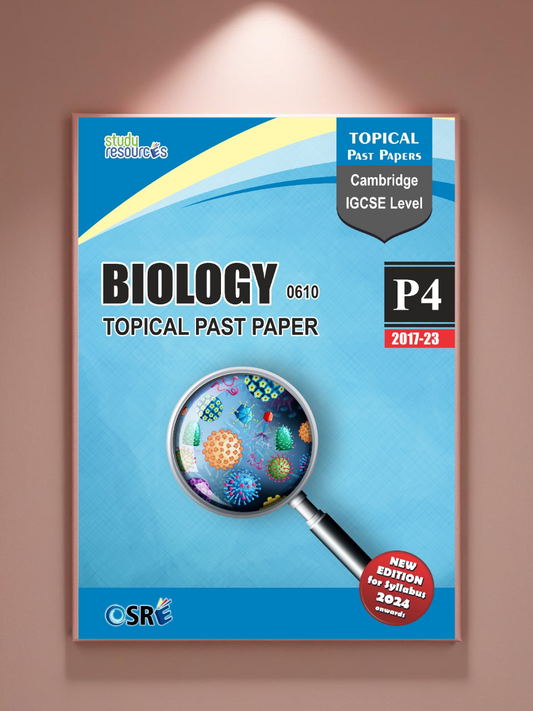 Cambridge IGCSE Biology (0610) P-4 Topical Past Papers (2017-2023)