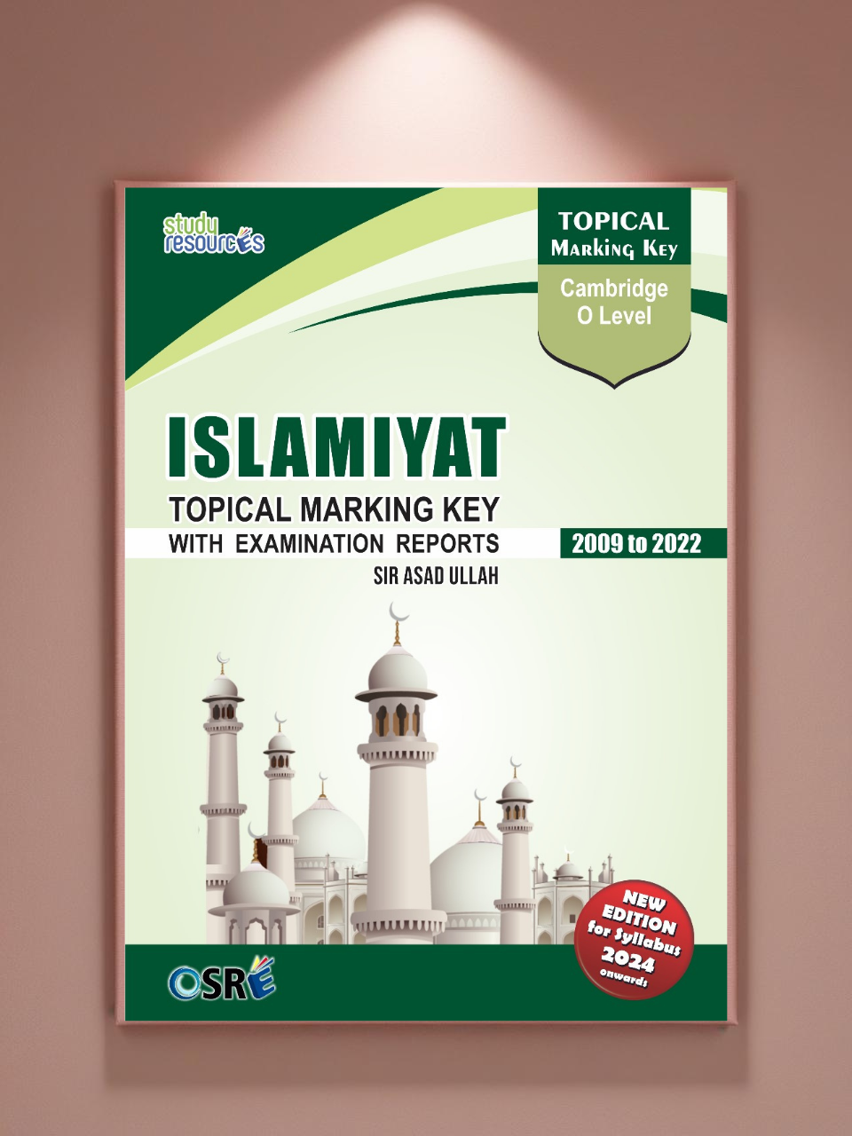 Cambridge O-Level Islamiyat (2058) Topical Marking Key (2009-2022) by Sir Asadullah