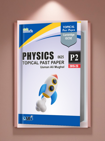 Cambridge IGCSE Physics (0625) Topical MCQs Paper-2 (2015-2023) by Sir. Usman Ali Mughal