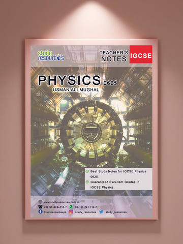 Cambridge IGCSE Physics (0625) Teacher's Notes by Sir. Usman Ali Mughal