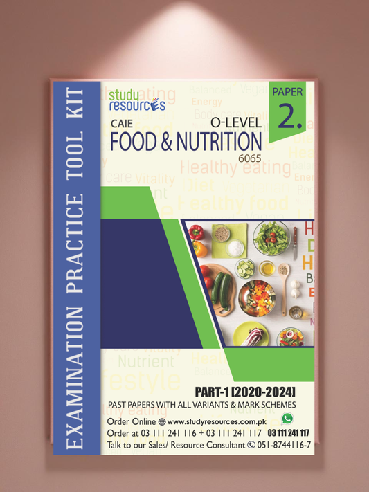 Cambridge O-Level Food & Nutrition (6065) P-2 Past Papers Part-1 (2020-2024)