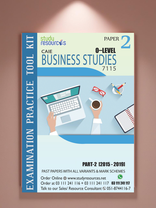 Cambridge O-Level Business Studies (7115) P-2 Past Papers Part-2 (2015-2019)