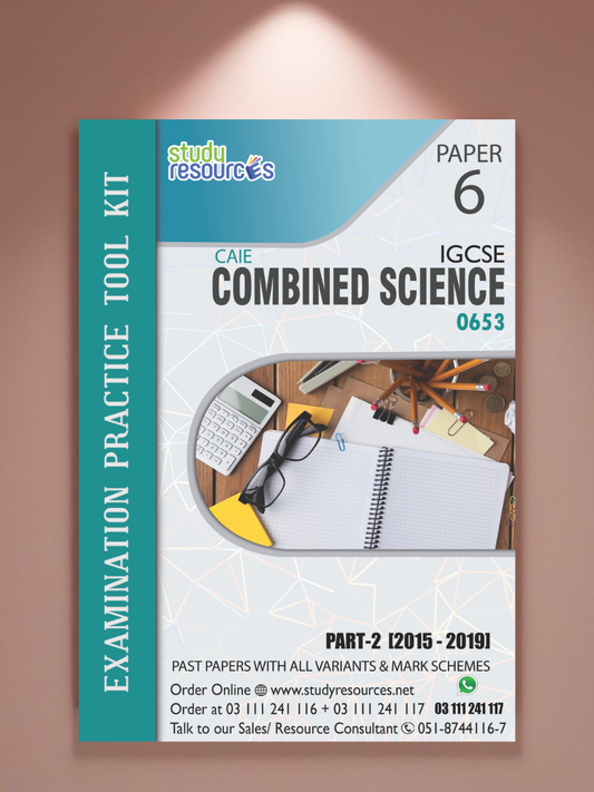 Cambridge IGCSE Combined Science (0653) P-6 Past Papers Part-2 (2015-2019)